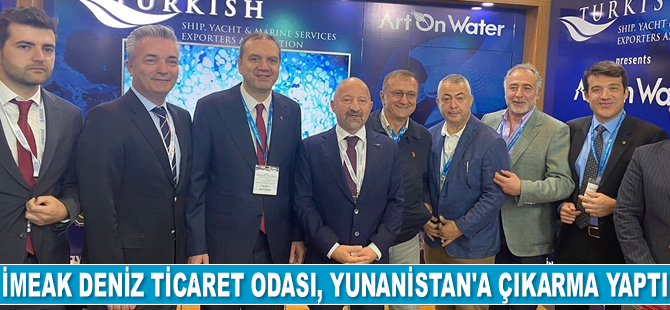 İMEAK Deniz Ticaret Odası, Yunanistan’a çıkarma yaptı