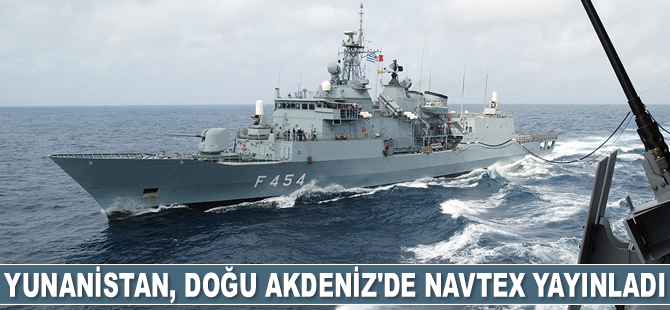 Yunanistan, Doğu Akdeniz'de askeri tatbikatlar için Navtex yayınladı