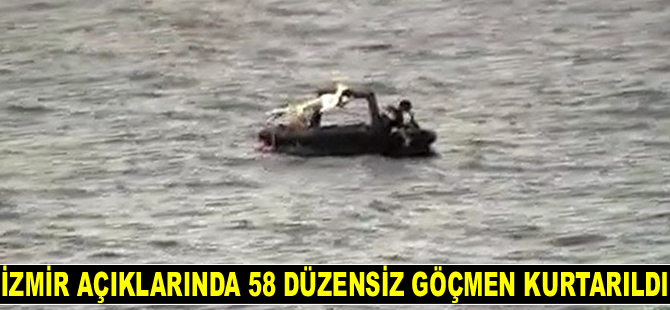 İzmir açıklarında 58 düzensiz göçmen kurtarıldı