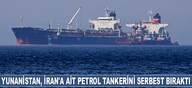 Yunanistan, İran'a ait Lana isimli petrol tankerini serbest bıraktı