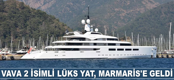 Vava 2 isimli lüks yat, Marmaris'e geldi