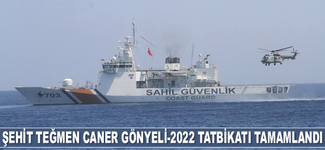 Şehit Teğmen Caner Gönyeli-2022 Tatbikatı tamamlandı