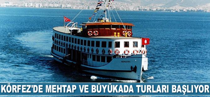 Körfez'de mehtap ve Büyükada turları başlıyor