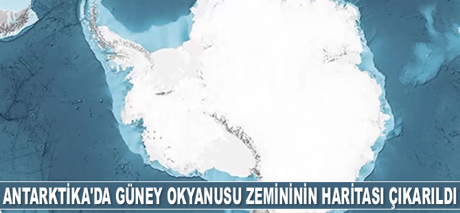 Antarktika'da Güney Okyanusu zemininin haritası çıkarıldı