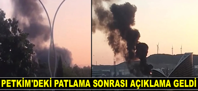 Petkim’deki patlama sonrası açıklama geldi