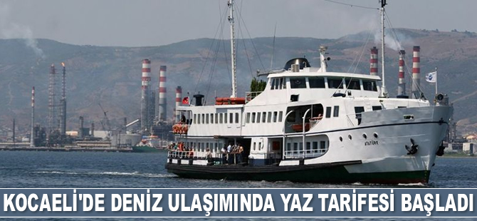 Kocaeli’de deniz ulaşımında yaz tarifesi başladı