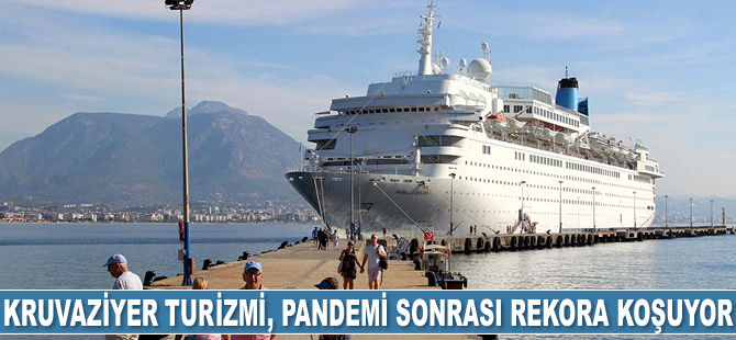 Kruvaziyer turizmi, pandemi sonrası rekora koşuyor