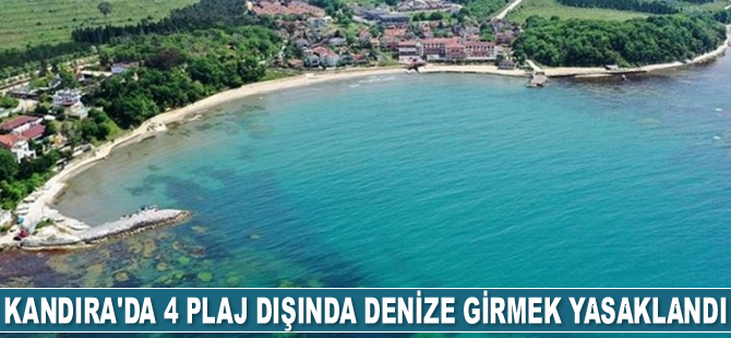 Kandıra’da 4 plaj dışında denize girmek yasaklandı