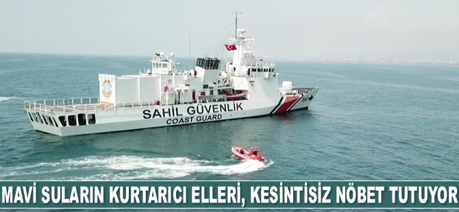 Mavi suların kurtarıcı elleri, kesintisiz nöbet tutuyor