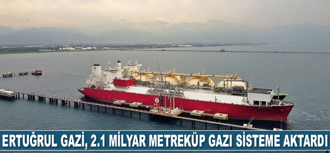 Ertuğrul Gazi FSRU gemisi, 1 yılda 2.1 milyar metreküp gazı sisteme aktardı