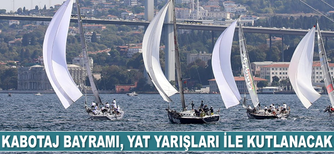 Denizcilik ve Kabotaj Bayramı, İstanbul Boğazı’nda yat yarışları ile kutlanacak