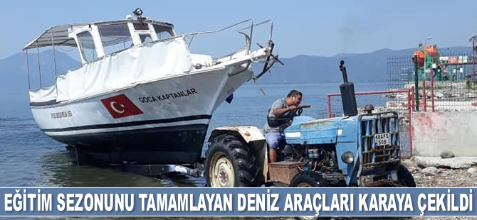 Muğla’da eğitim sezonunu tamamlayan deniz araçları karaya çekildi