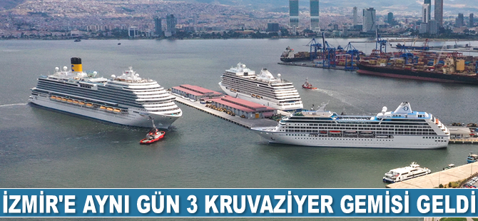 İzmir’e aynı gün 3 adet kruvaziyer gemisi geldi