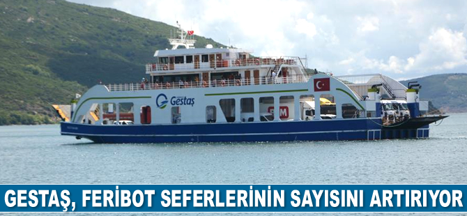 Gestaş, feribot seferlerinin sayısını artırıyor