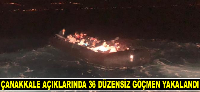 Çanakkale açıklarında 36 düzensiz göçmen yakalandı