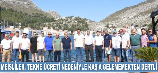 Meisliler, tekne ücreti nedeniyle Kaş'a gelememekten dert yanıyor