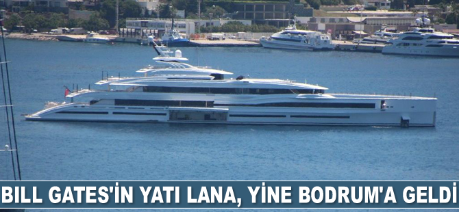 Bill Gates’in yatı Lana, yine Bodrum’a geldi