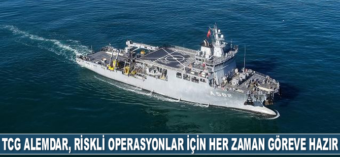 TCG Alemdar, riskli operasyonlar için her zaman göreve hazır bekliyor