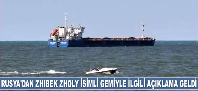 Rusya'dan Zhibek Zholy isimli gemiyle ilgili açıklama geldi