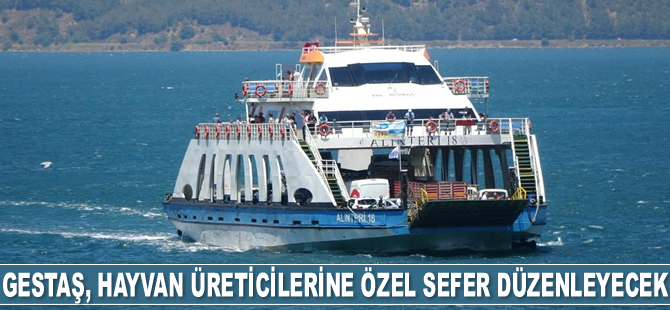 GESTAŞ, hayvan üreticilerine özel sefer düzenleyecek