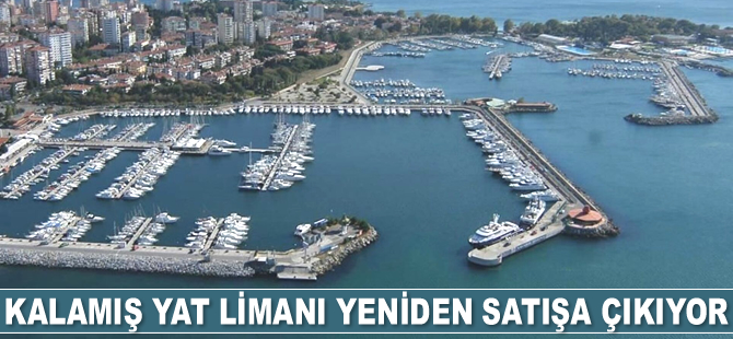 Kalamış Yat Limanı yeniden satışa çıkıyor