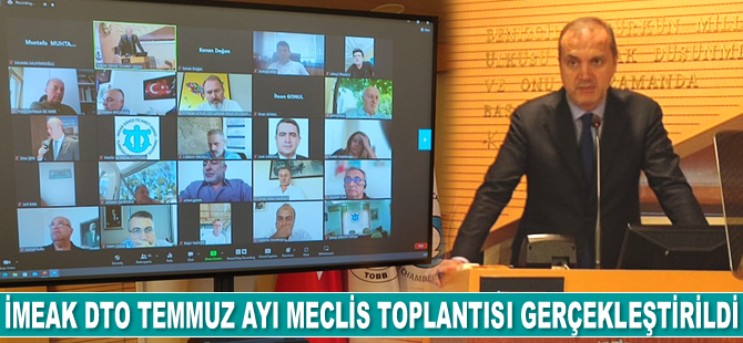 İMEAK Deniz Ticaret Odası Temmuz Ayı Meclis Toplantısı gerçekleştirildi