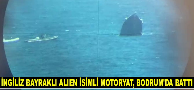 İngiliz bayraklı Alien isimli motoryat, Bodrum’da battı