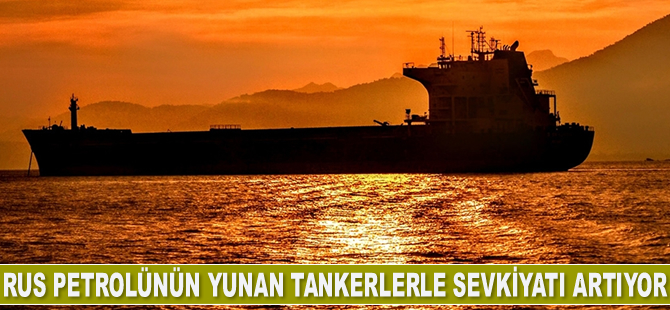 Rus petrolünün Yunan tankerlerle sevkiyatı artıyor