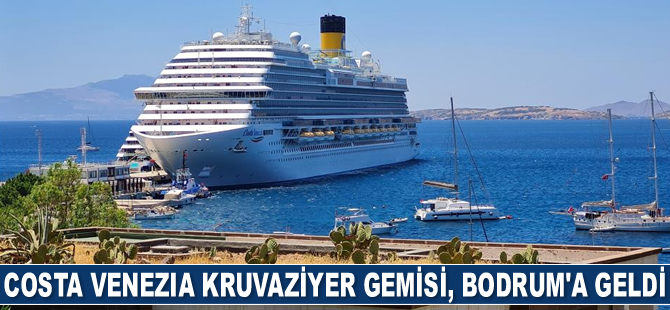 Costa Venezia kruvaziyer gemisi, Bodrum'a geldi