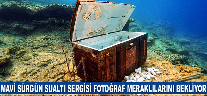 Mavi sürgün sualtı sergisi fotoğraf meraklılarını bekliyor