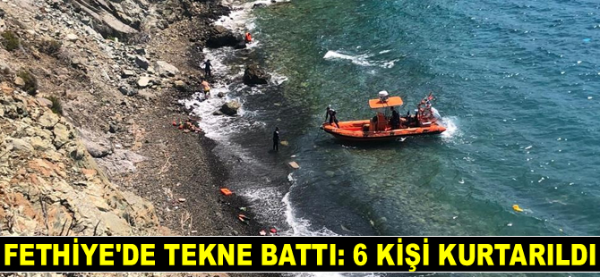 Fethiye’de tekne battı: 6 kişi kurtarıldı