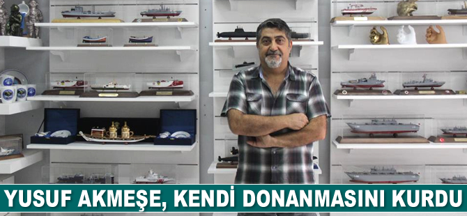 Yusuf Akmeşe, kendi donanmasını kurdu