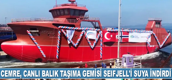 Cemre Tersanesi, canlı balık taşıma gemisi Seifjell'i suya indirdi