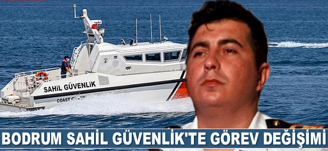 SG Binbaşı Koray Kemiksiz, Bodrum Sahil Güvenlik Karakol Komutanlığı’na atandı