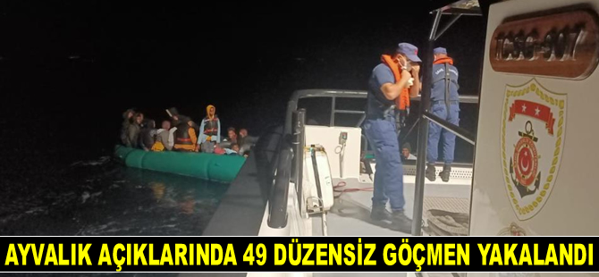 Ayvalık’ta 49 düzensiz göçmen yakalandı