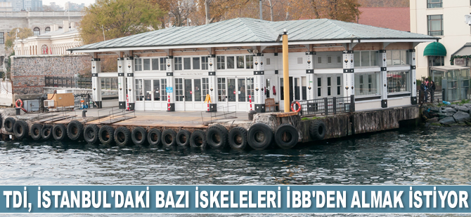 Türkiye Denizcilik İşletmeleri A.Ş., İstanbul'daki bazı iskeleleri İBB’den almak istiyor