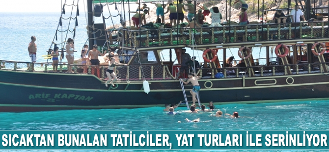 Mersin’de sıcaktan bunalan tatilciler, yat turları ile serinliyor