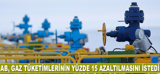 AB, gaz tüketimlerinin yüzde 15 azaltılmasını istedi