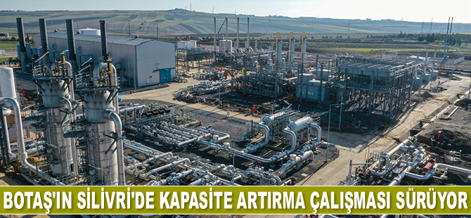 Silivri Doğalgaz Depolama Tesisi’nde kapasite artırma çalışması sürüyor