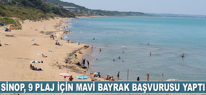 Sinop, 9 plaj için mavi bayrak başvurusu yaptı