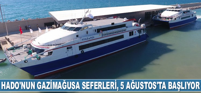 Hatay Deniz Otobüsü’nün Gazimağusa seferleri, 5 Ağustos’ta başlıyor