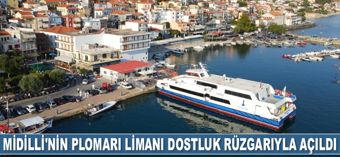 Midilli’nin Plomari Limanı dostluk rüzgarıyla açıldı