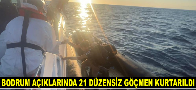 Bodrum açıklarında 21 düzensiz göçmen kurtarıldı