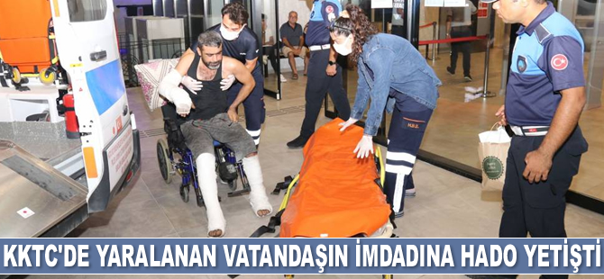 KKTC’de yaralanan vatandaşın imdadına HADO yetişti