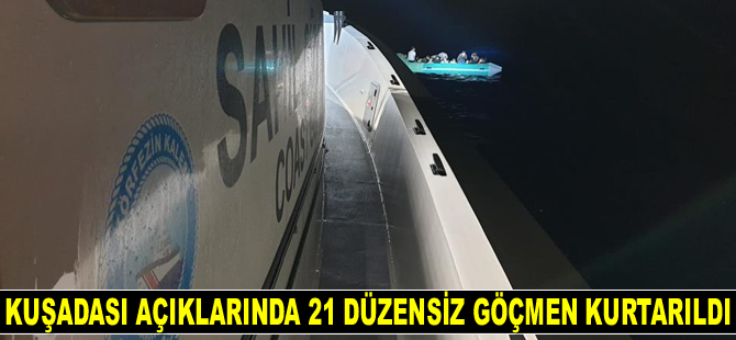 Kuşadası açıklarında 21 düzensiz göçmen kurtarıldı