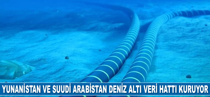 Yunanistan ve Suudi Arabistan deniz altı veri hattı kuruyor