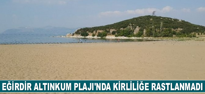 Eğirdir Altınkum Plajı'nda kirliliğe rastlanmadı