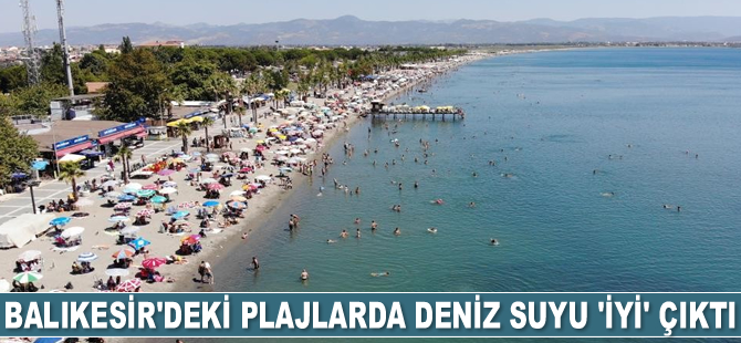 Balıkesir'de deniz suyu 'iyi' çıktı