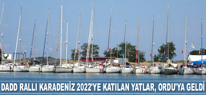 DADD Ralli Karadeniz 2022’ye katılan yatlar, Ordu’ya geldi