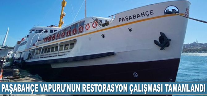 Paşabahçe Vapuru'nun restorasyon çalışması tamamlandı